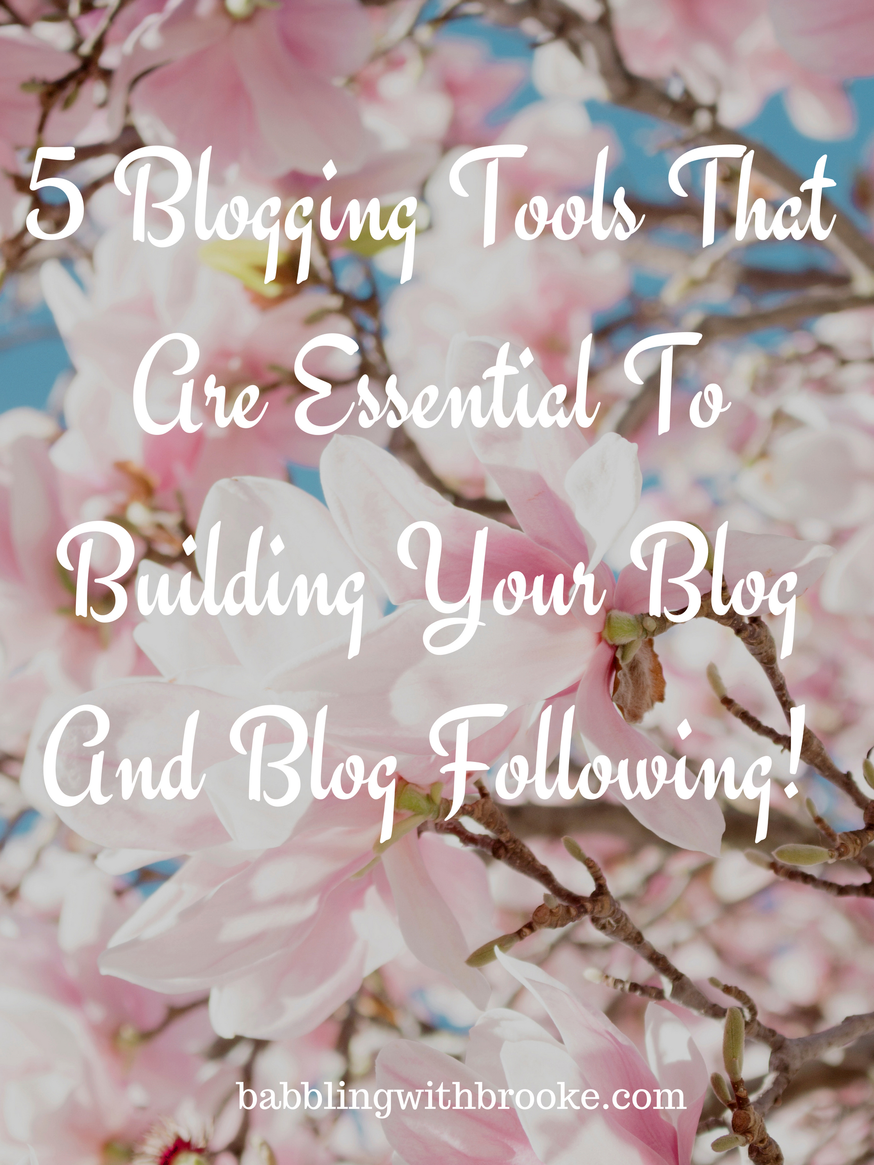 5BloggingToolsThatAreEssentialToBuildingYourBlogAndBlogFollowing