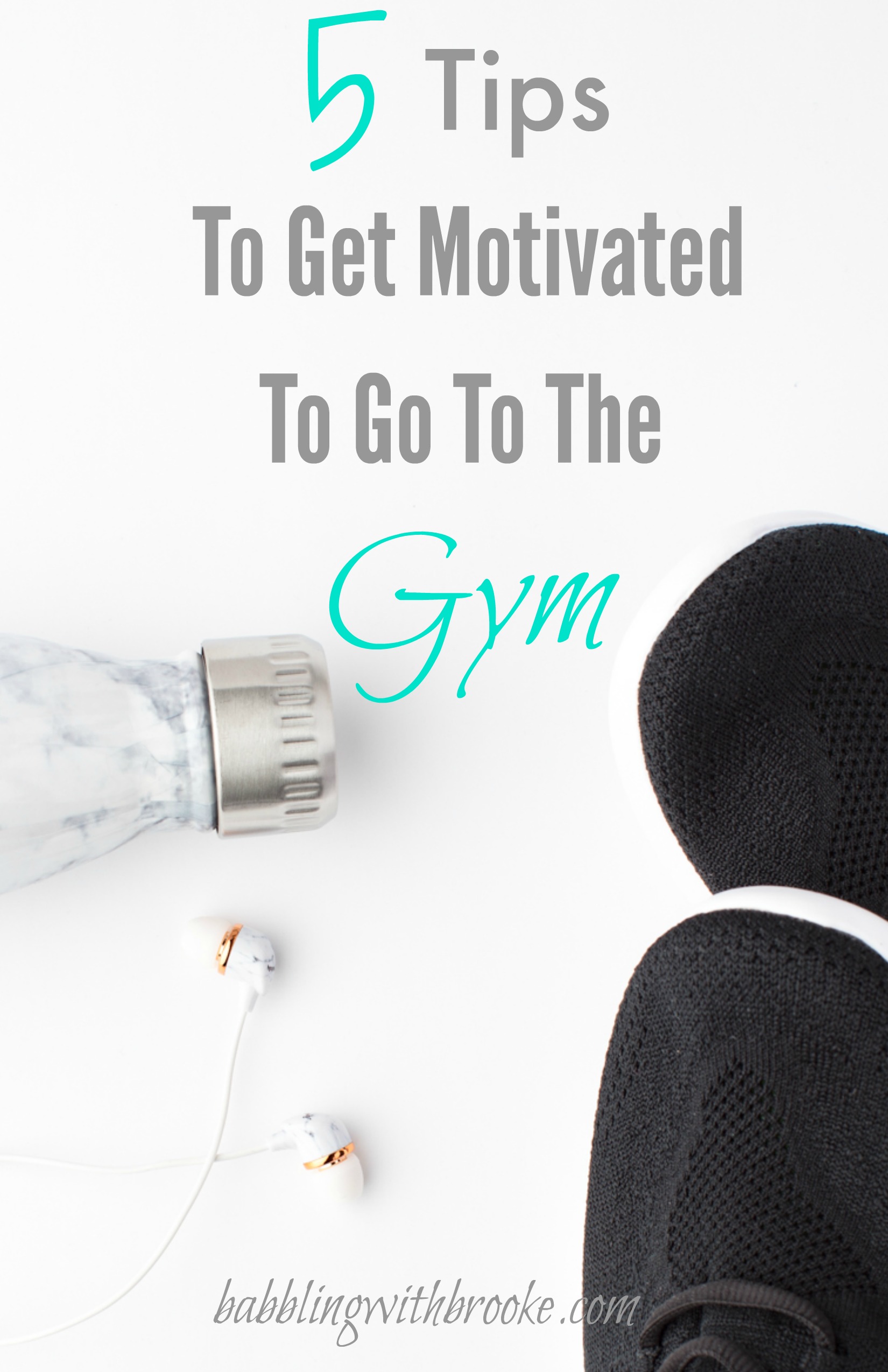 5 Easy Ways to Get Motivated To Go To The Gym!