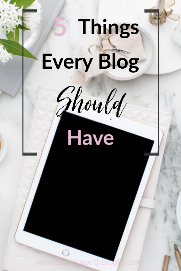 A great list of the five things that every blog needs in order to be successful! From creating a blog as a business or just for fun, these tips will help you grow your blog following in no time! #blogger #buildyourblogfollowing #monetizeyourblog